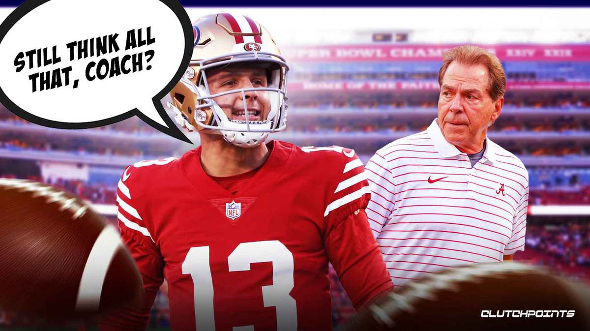 Brock Purdy, 49ers, Nick Saban