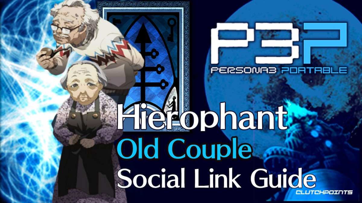 Old Couple Social Link Guide - Persona 3 Portable Hierophant