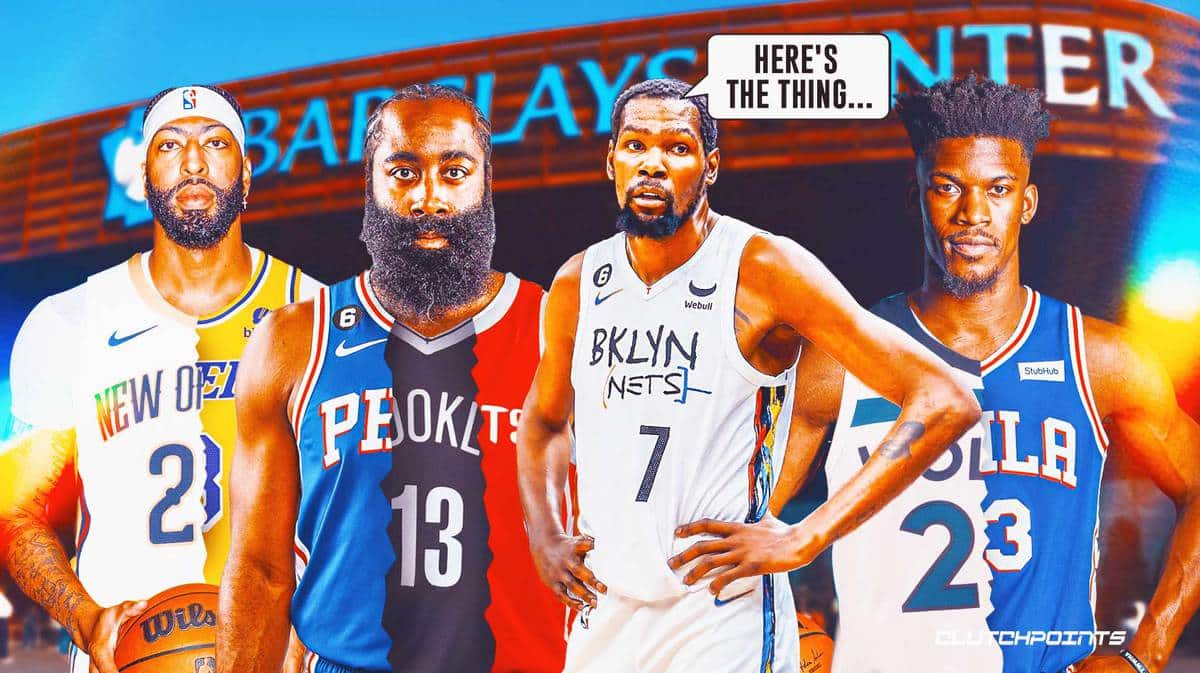 Kevin Durant, James Harden, Anthony Davis, Jimmy Butler, Nets