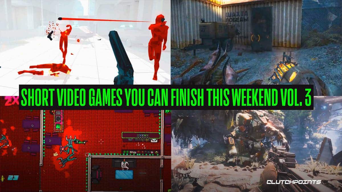 Short Video Games You Can Finish This Weekend Vol. 3