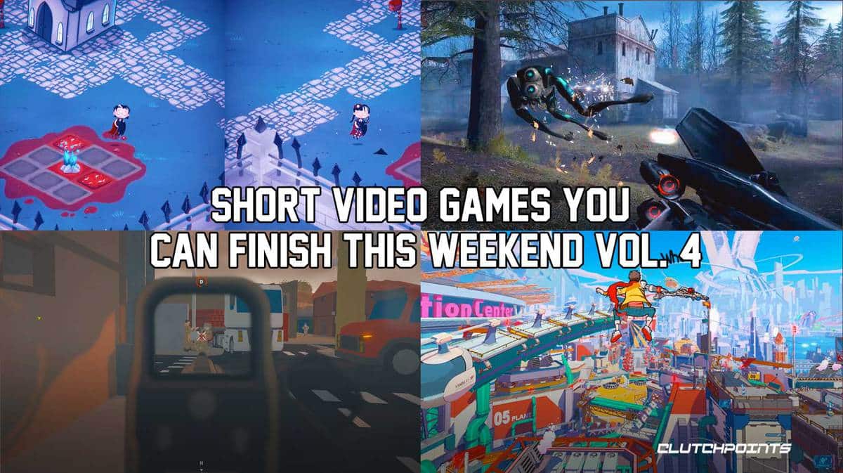 short video games, short games you can finish weekend, games finish in a weekend, games binge weekend, short games weekend