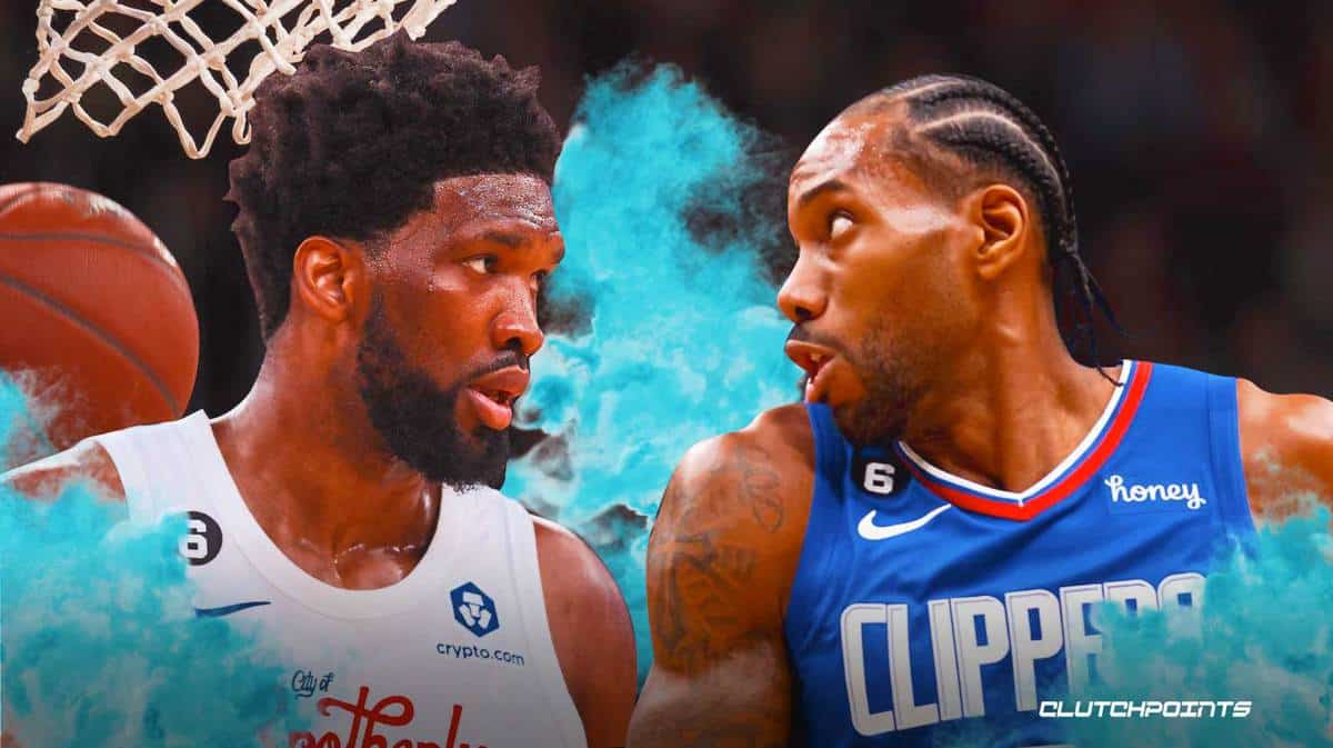 Sixers, Clippers, Joel Embiid, Kawhi Leonard