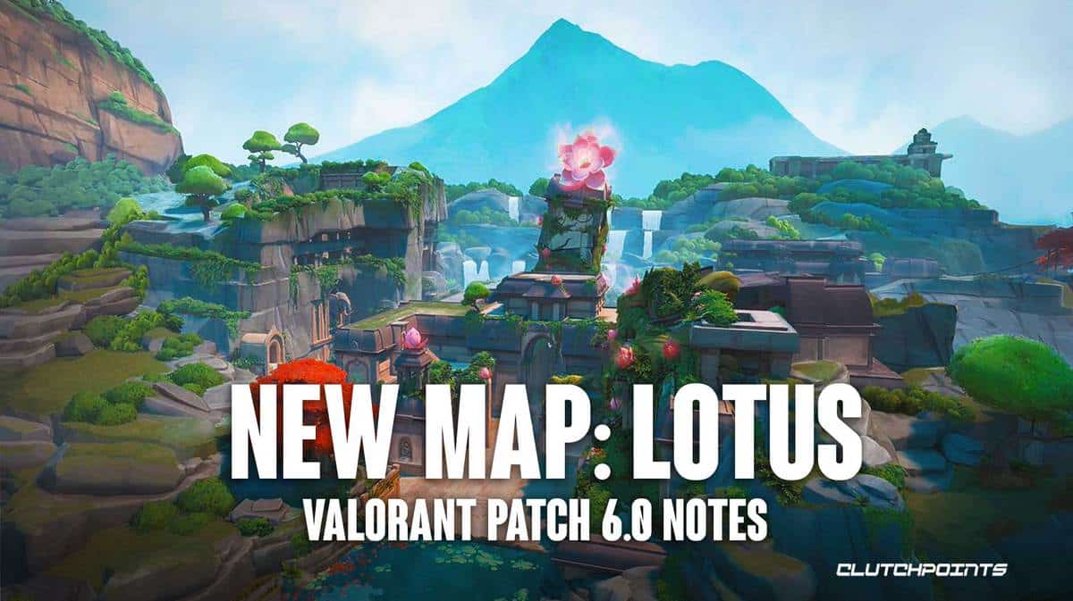 valorant patch 6.0, valorant patch 6.0 notes, lotus valorant, lotus map valorant, valorant patch
