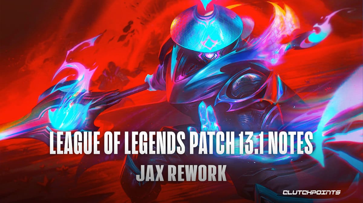league of legends patch 13.1 notes, lol patch 13.1 notes, jax rework, league of legends patch notes, league of legends