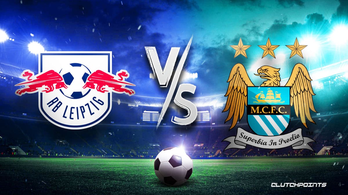 RB Leipzig Man City prediction pick odds how to watch