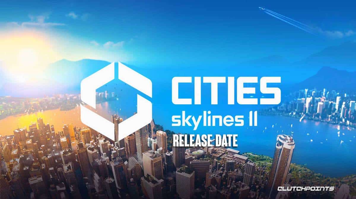 Cities Skyline II Release Date Gameplay Trailer Story 