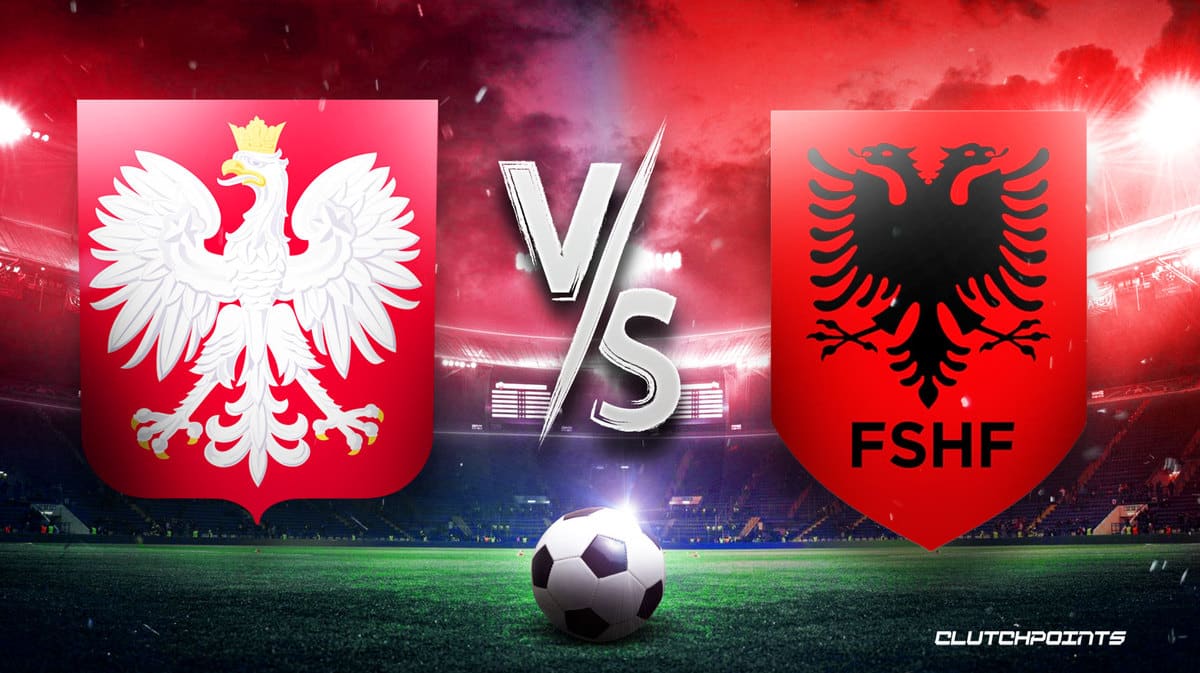 Euro 2024 Qualifier Odds Poland Vs. Albania Prediction Pick How To Watch 