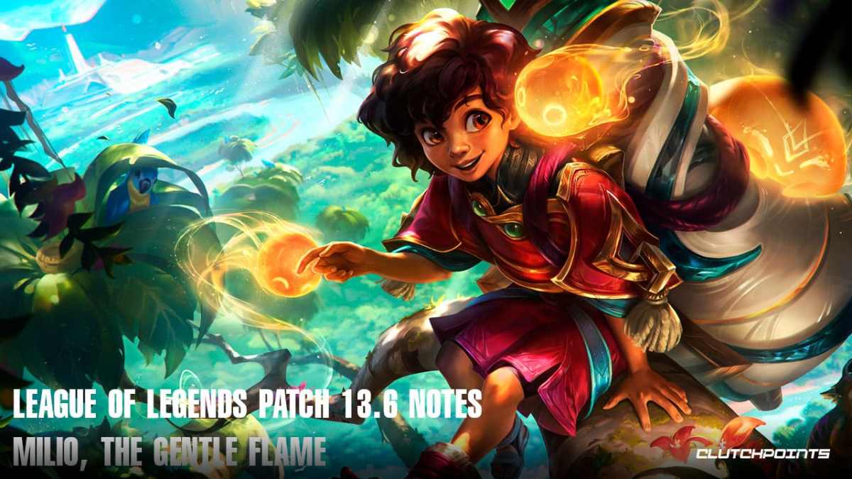 league of legends patch 13.6 notes, league of legends patch 13.6, milio, milio lol, milio league of legends