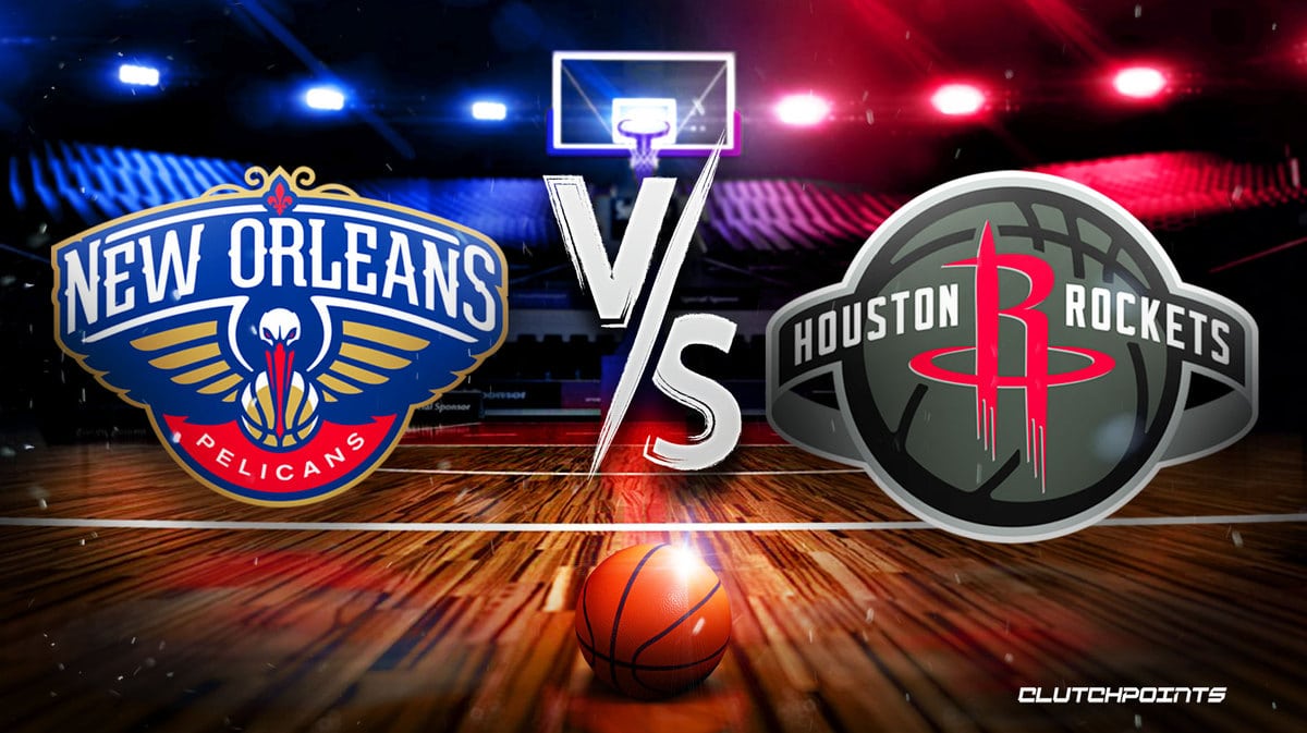 Pelicans Rockets prediction, pick, how to watch