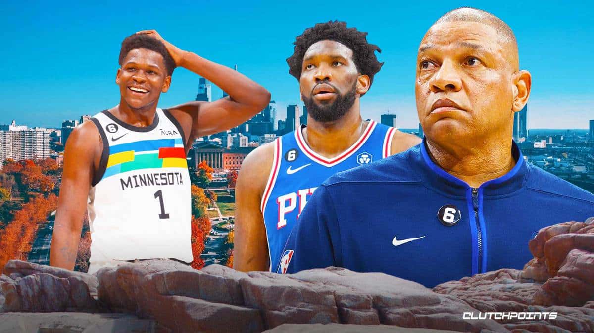 Sixers, Anthony Edwards, Joel Embiid, Doc Rivers