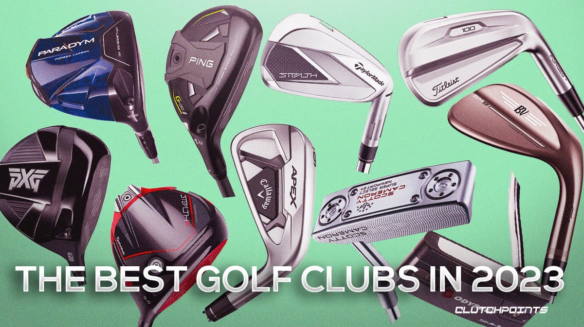 The best golf clubs of 2023: Drivers, irons, putters, more