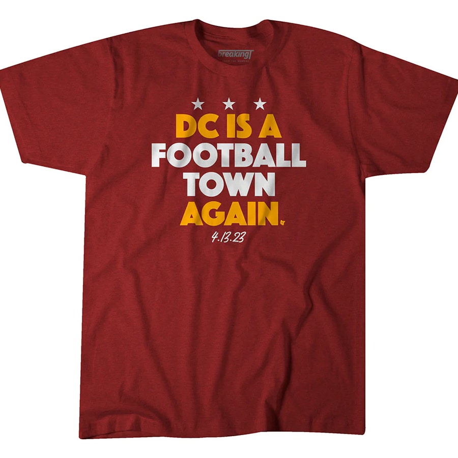 Commanders' sale results in BreakingT "DC is a football town again" burgundy t-shirt on a white background.