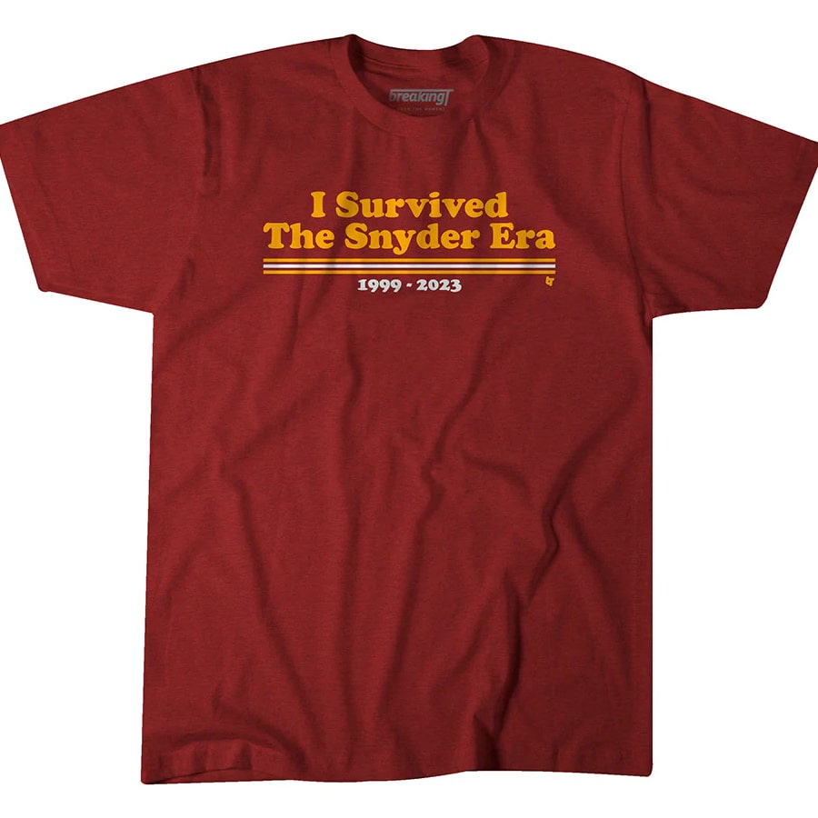 BreakingT "I survived the Dan Snyder Era" burgundy t-shirt on a white background.