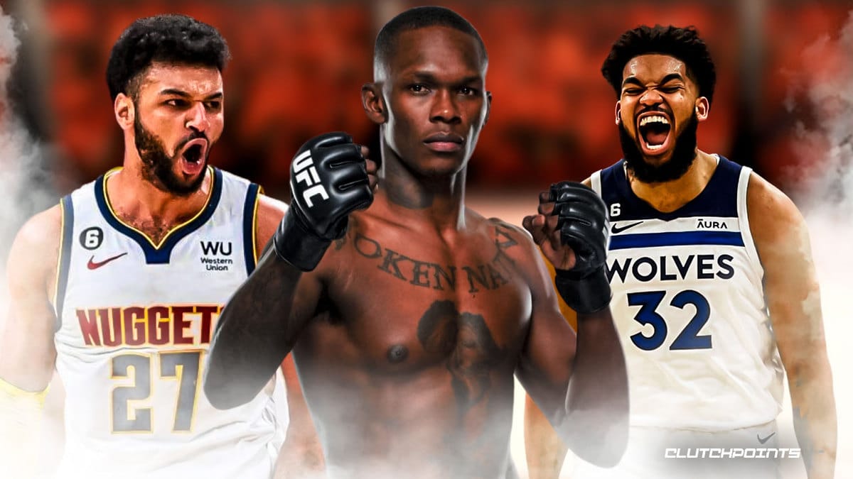 Israel Adesanya Karl-Anthony Towns Jamal Murray UFC 287