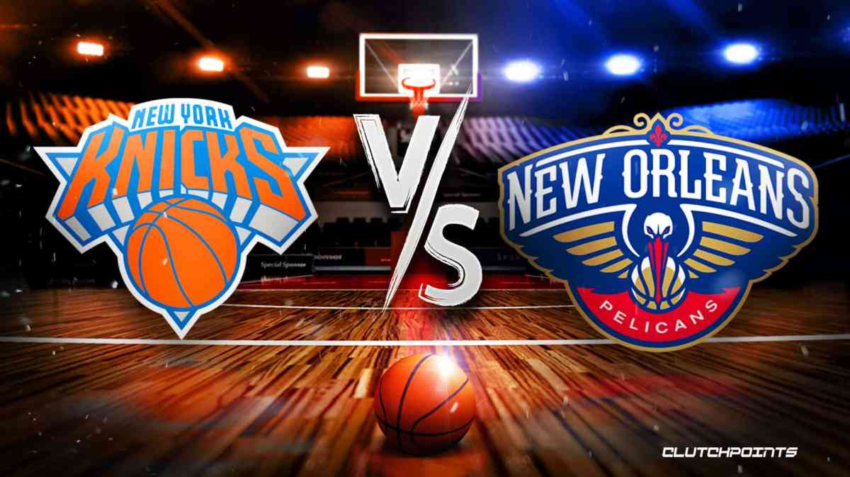 Knicks Pelicans prediction