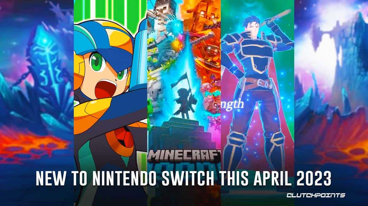 New to Nintendo Switch Games this April 2023, Fire Emblem Engage, Megaman Battle Network Legacy Collection, Minecraft Legends