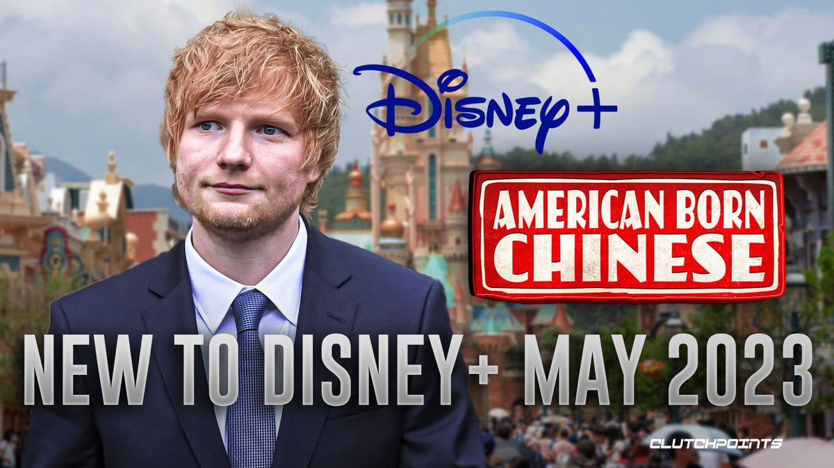 Ed Sheeran, Disney+, American Born Chinese