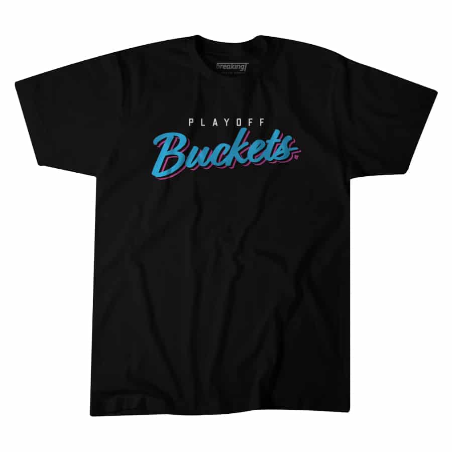 Playoff Buckets T shirt on a white background.
