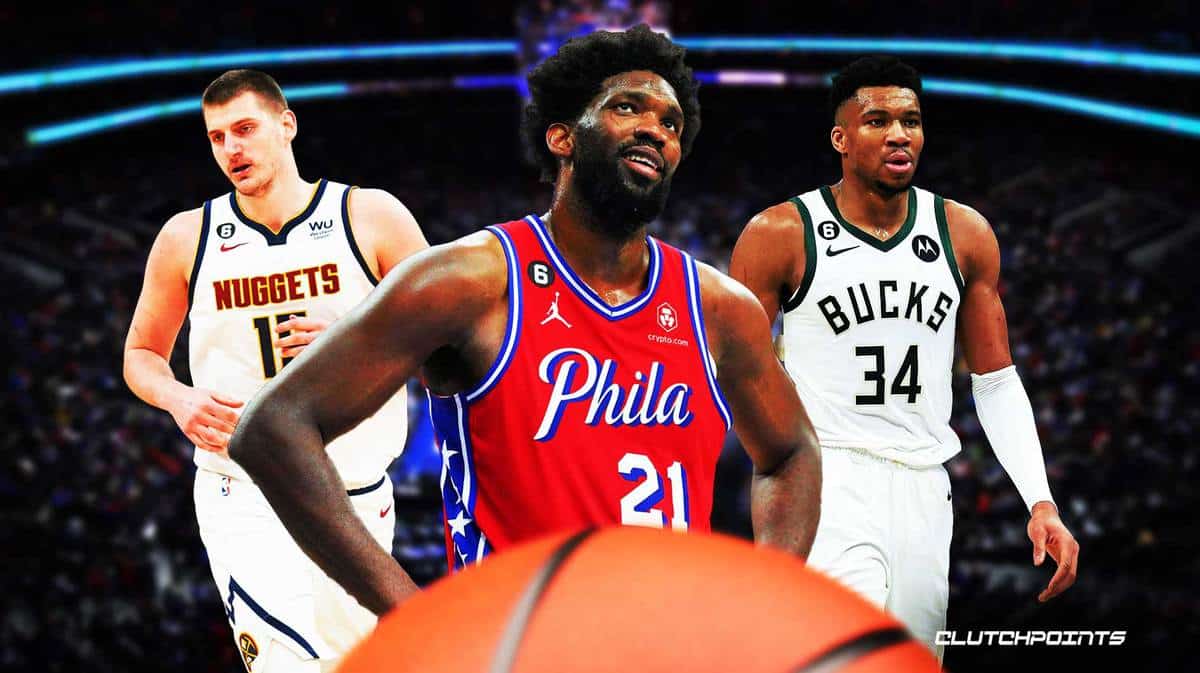 Sixers, Joel Embiid, Nikola Jokic, Giannis Antetokounmpo