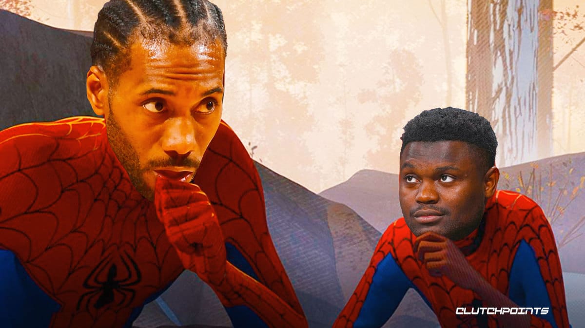 Zion Williamson,Kawhi Leonard
