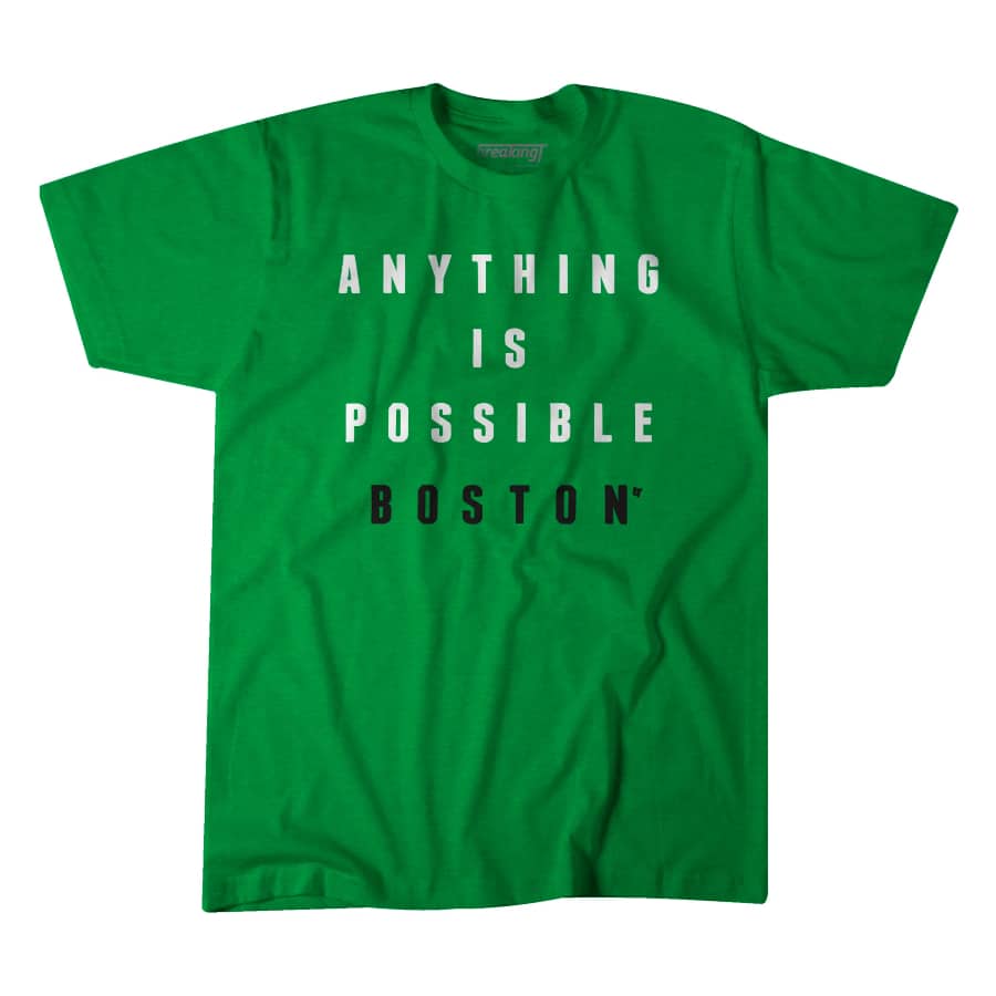 Anything is possible Boston t-shirt - Kelly green color on a white background.