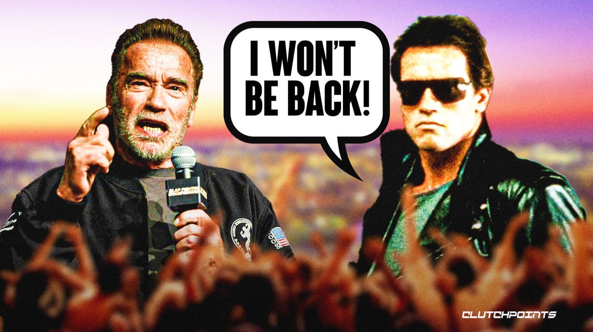 Arnold Schwarzenegger, "I won't be back," Terminator