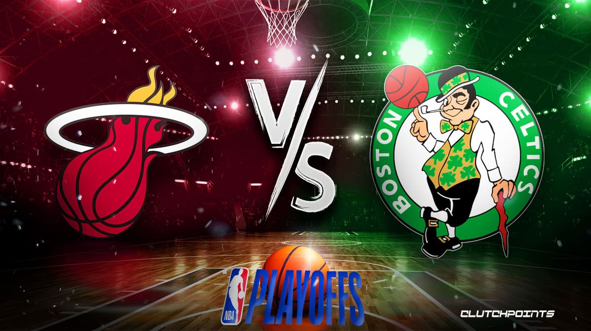 Heat, Celtics