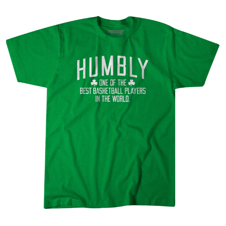 Humbly one of the best basketball players in the world t-shirt - Kelly green color on a white background.