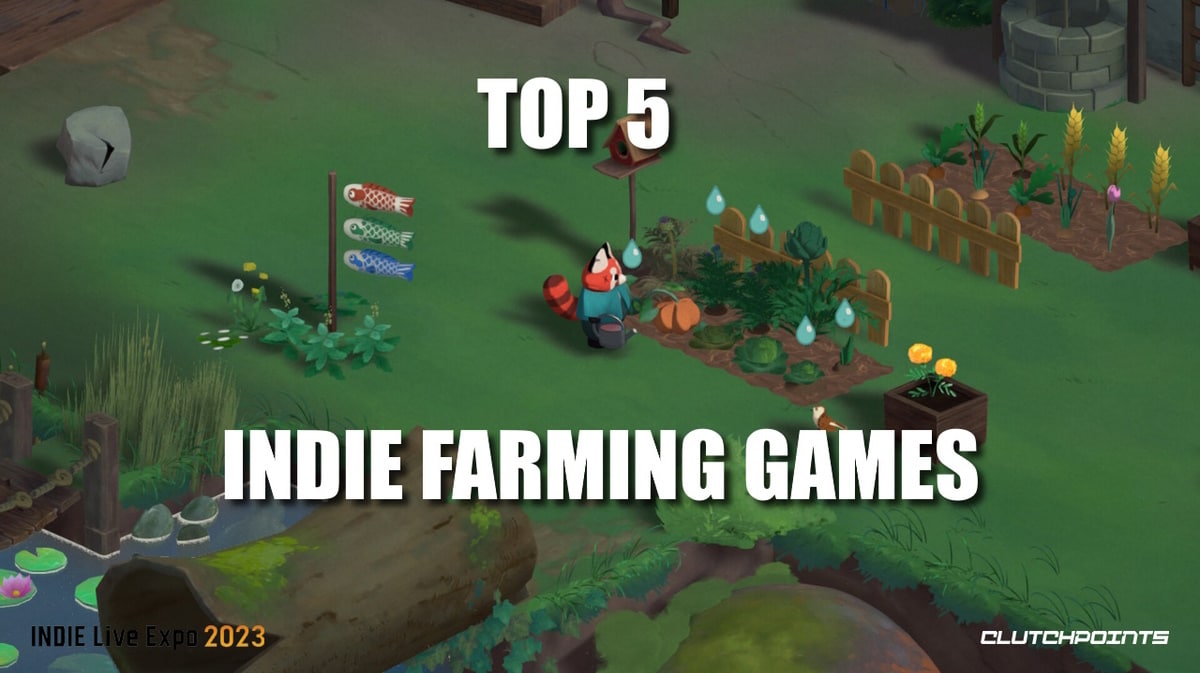 Top 5 Farming Games from the INDIE Live Expo 2023