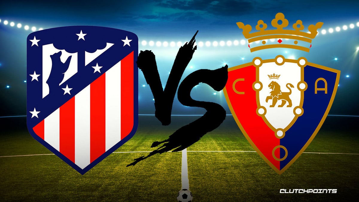 La Liga Odds: Atletico Madrid vs Osasuna prediction, pick, how to watch - 5/21/2023