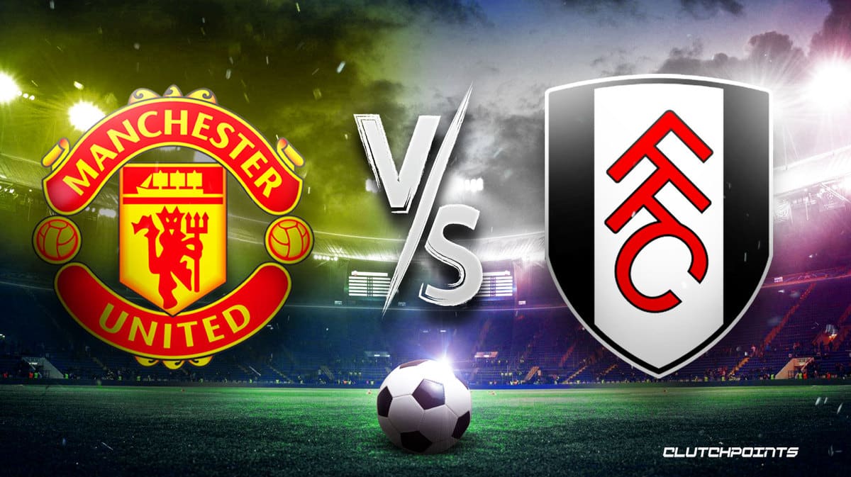Man United vs Fulham prediction, pick, how to watch - 5/28/2023