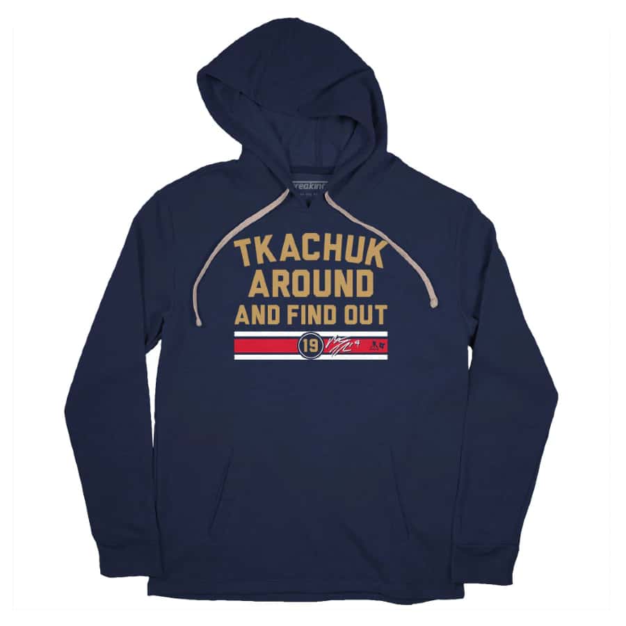 Matthew Tkachuk around and find out hoodie - Navy colored on a white background.