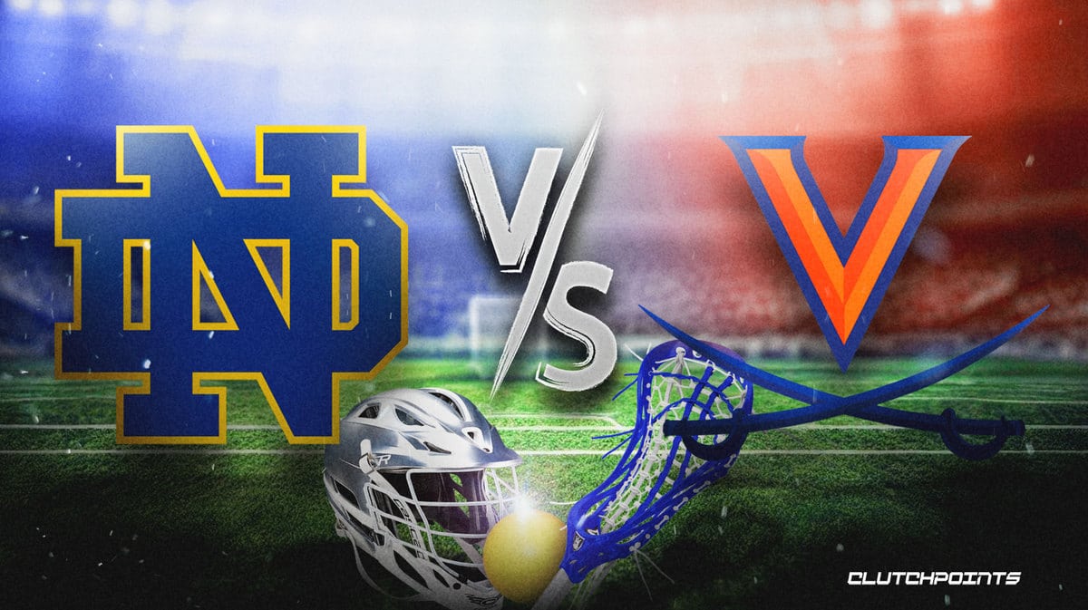 NCAA Lacrosse Odds Notre Dame vs. Virginia prediction, pick, how to watch
