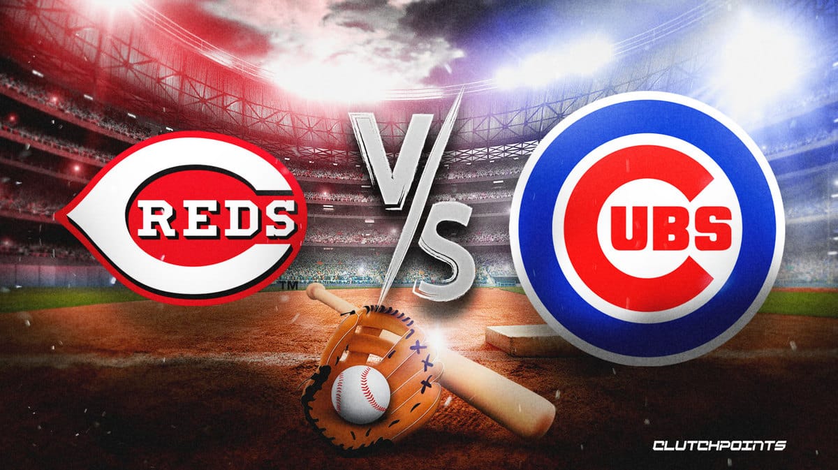 Reds, Cubs