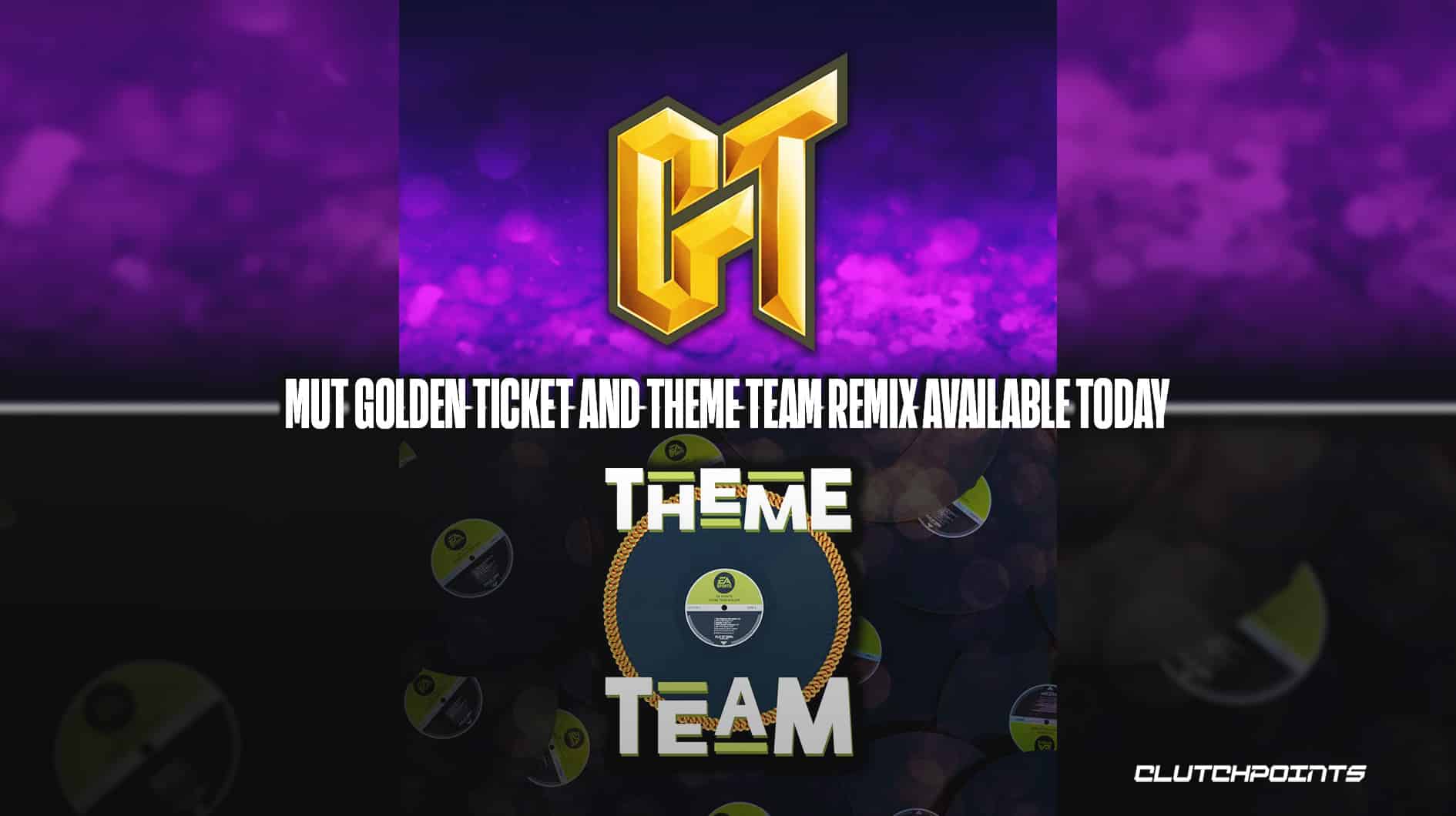 MUT Golden Ticket and Theme Team Remix