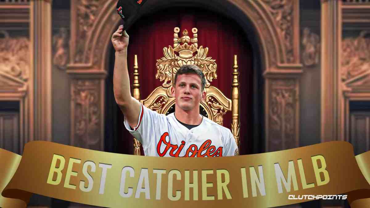 orioles, adley rutschman, orioles adley rutschman, ben verlander, best mlb catcher
