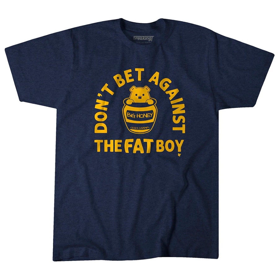 Don't bet against the fat boy "Big Honey" t-shirt - Black colored on a white background.