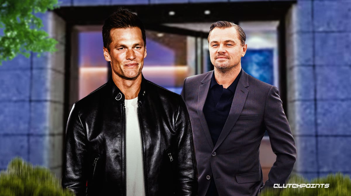 Tom Brady, Leonardo DiCaprio