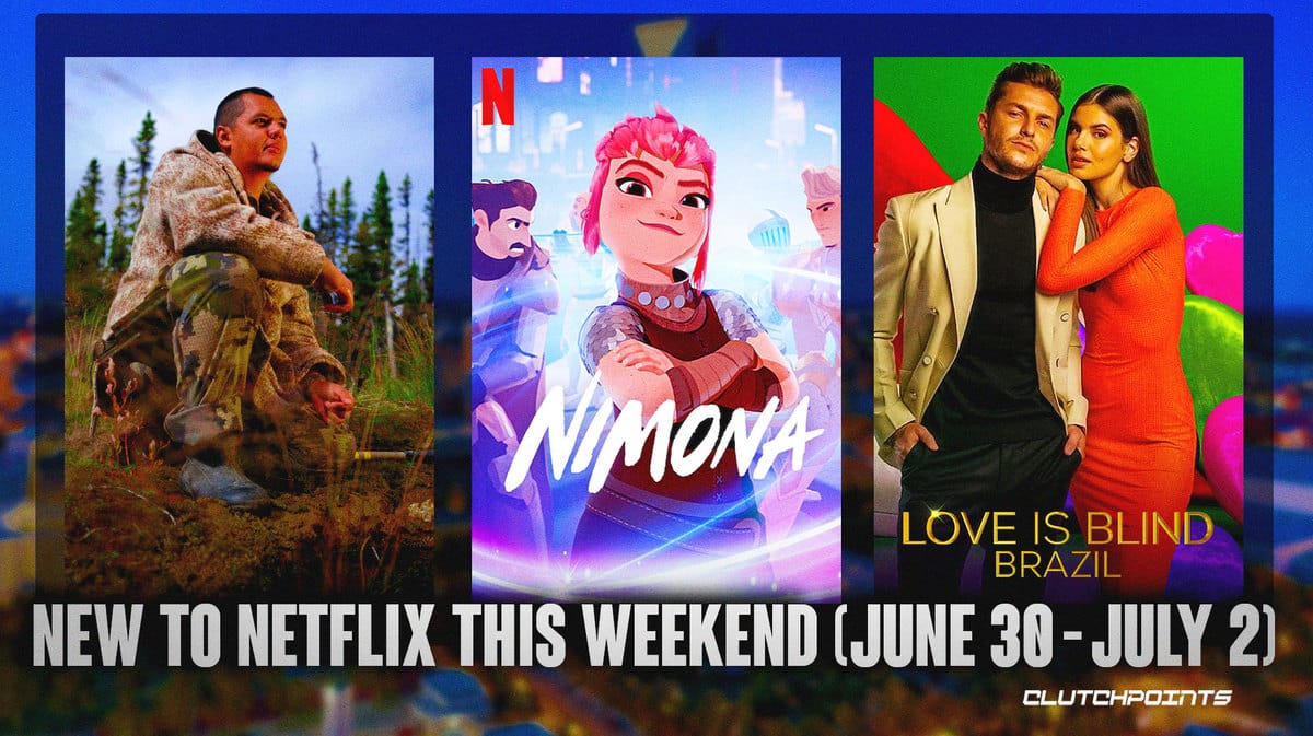 New to Netflix this Weekend June 30 - July 2