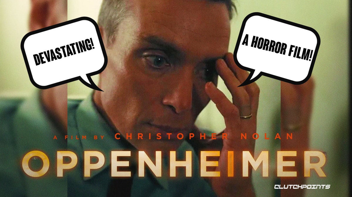 Cillian Murphy, "devastating!", "a horror film!", Oppenheimer, Christopher Nolan