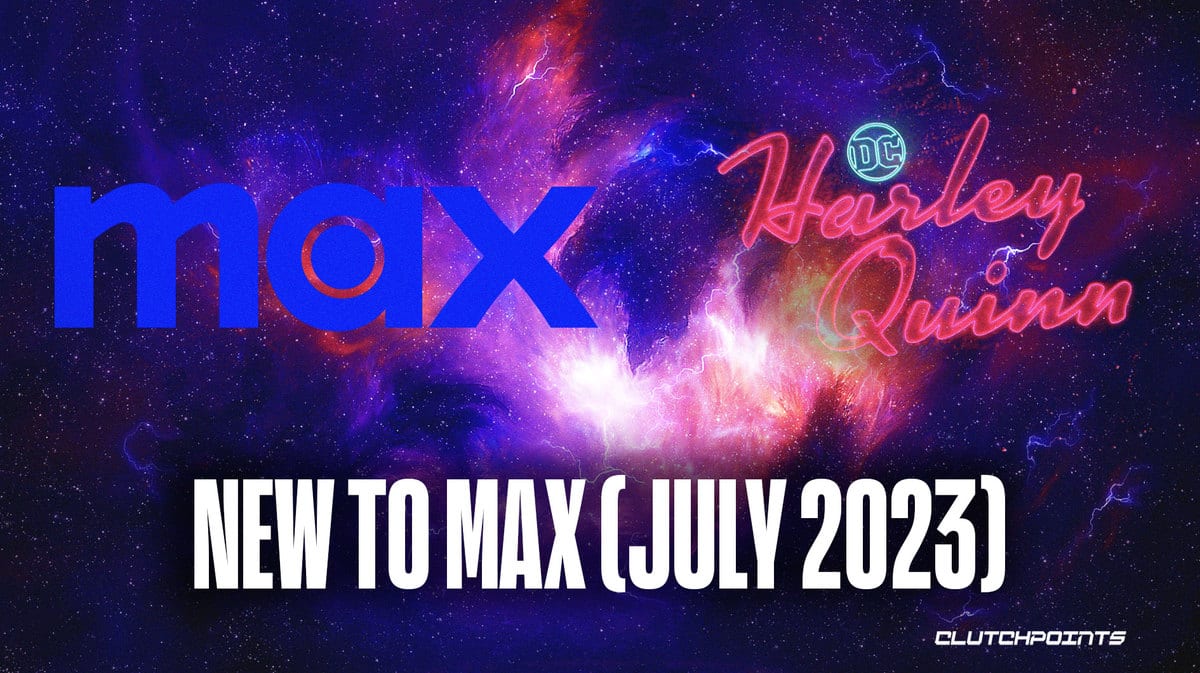 Max, DC, Harley Quinn, New to Max [July 2023]