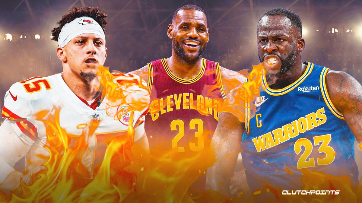 Warriors, LeBron James, Draymond Green, Patrick Mahomes