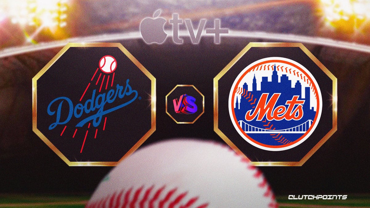 How to watch Dodgers-Mets on Apple TV+ Streaming info, date, time, pitching matchup