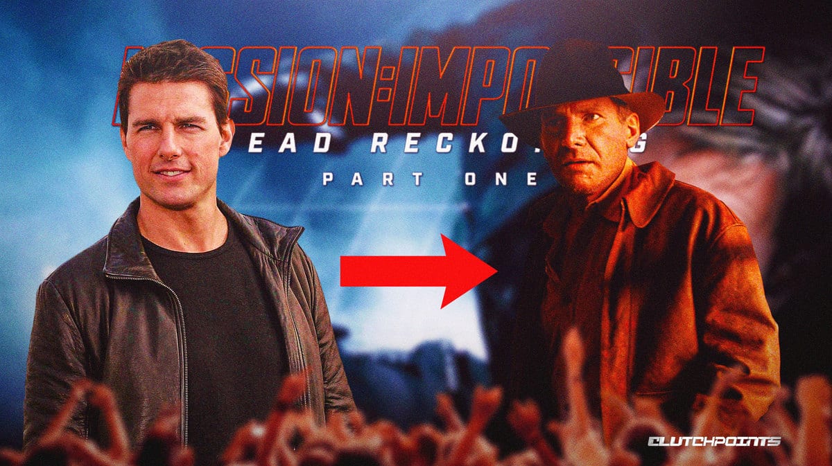 Tom Cruise, Indiana Jones (Harrison Ford), Mission: Impossible — Dead Reckoning Part One