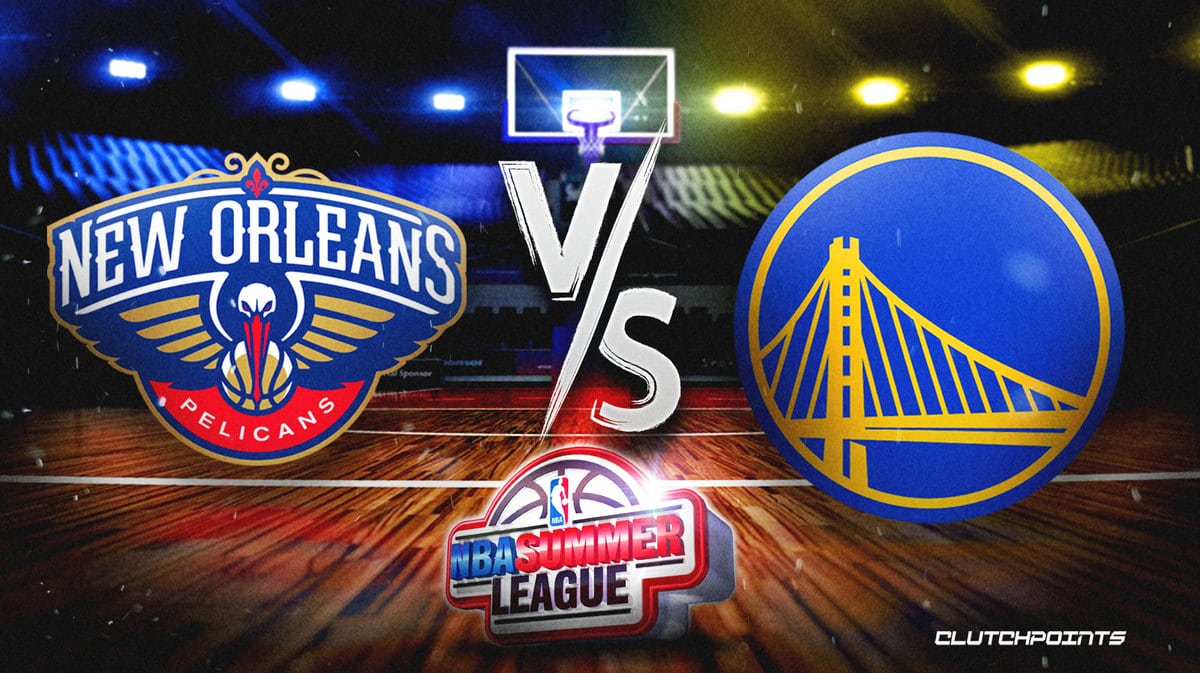 Pelicans, Warriors, NBA Summer League
