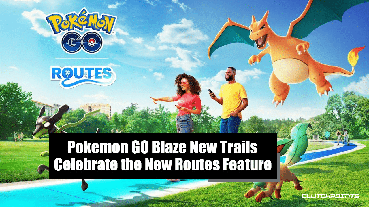 Pokémon GO Routes – Everything you need to know