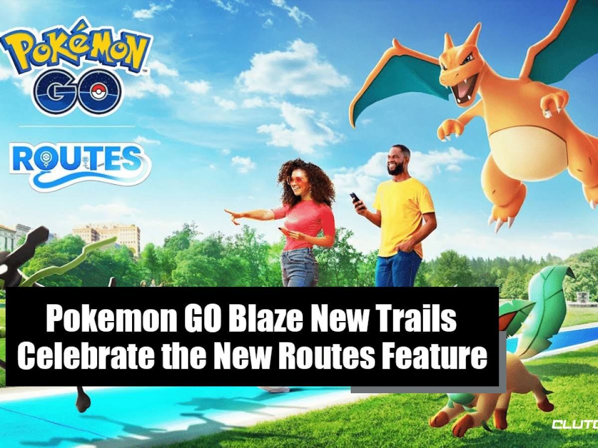 Pokemon-GO-Blaze-New-Trails- 