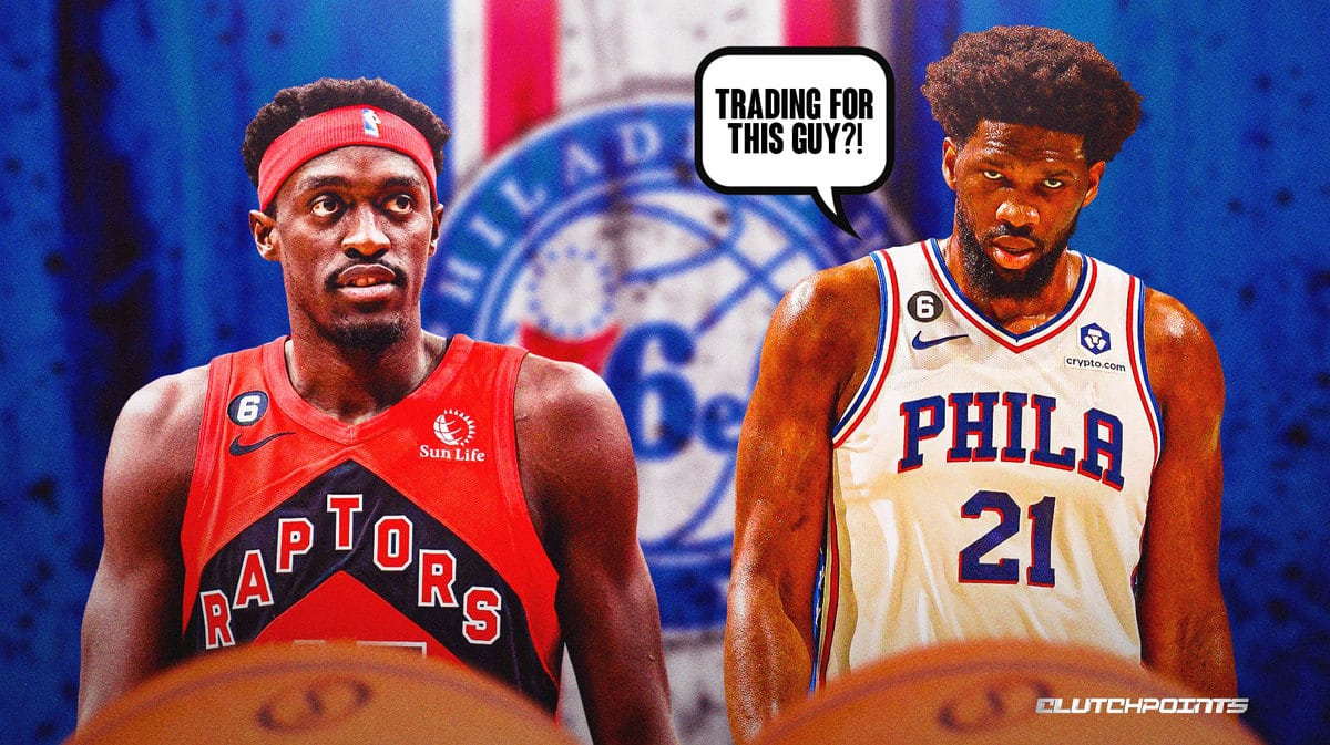 Sixers, Pascal Siakam, Raptors, Pascal Siakam trade, Sixers Pascal Siakam