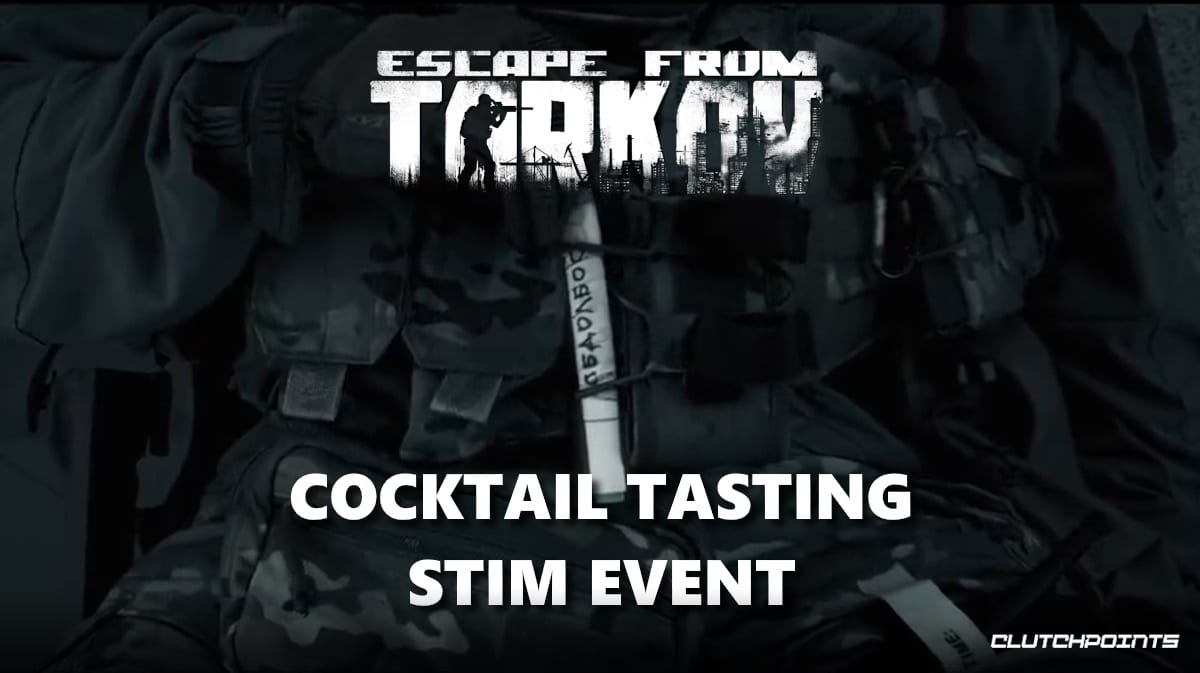 escape tarkov stim event, escape tarkov event, escape tarkov cocktail tasting, escape tarkov