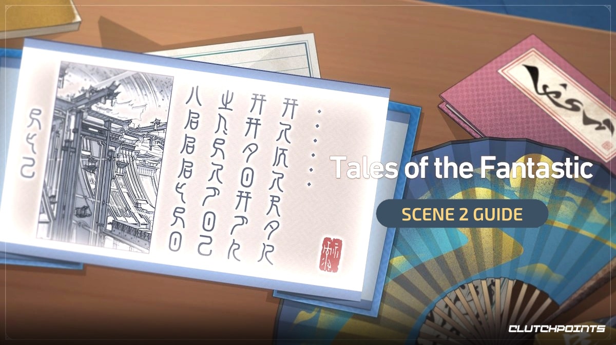 Honkai: Star Rail Tales of the Fantastic Event - Scene 2 Guide